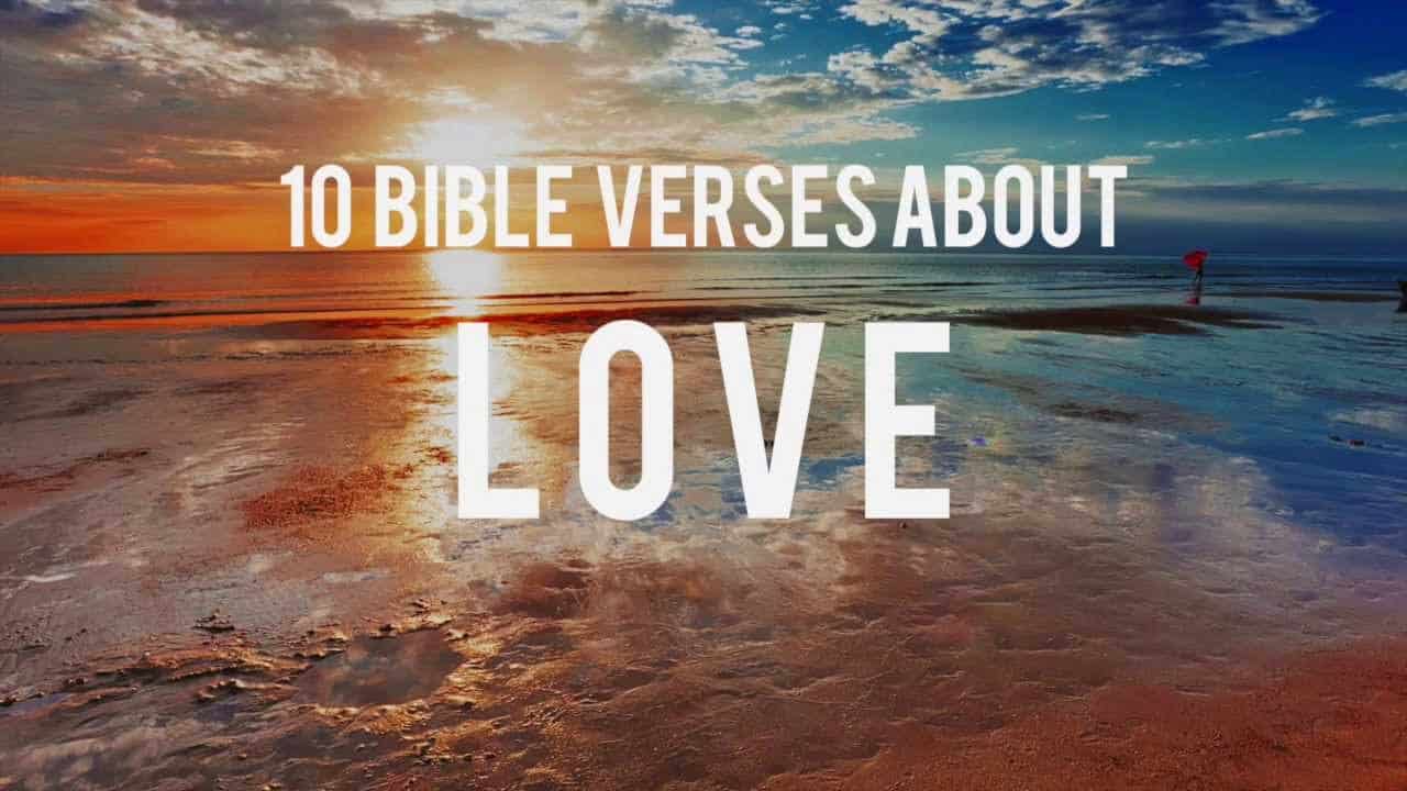 BIBLE VERSES ABOUT LOVE: 17 QUOTES ABOUT LOVE