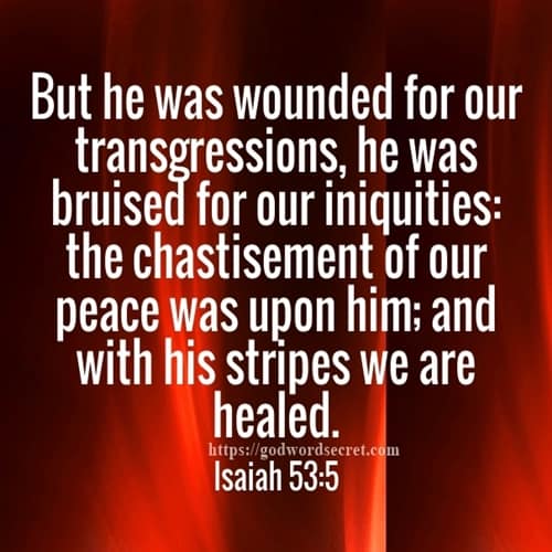 BUT HE WAS WOUNDED FOR OUR TRANSGRESSIONS