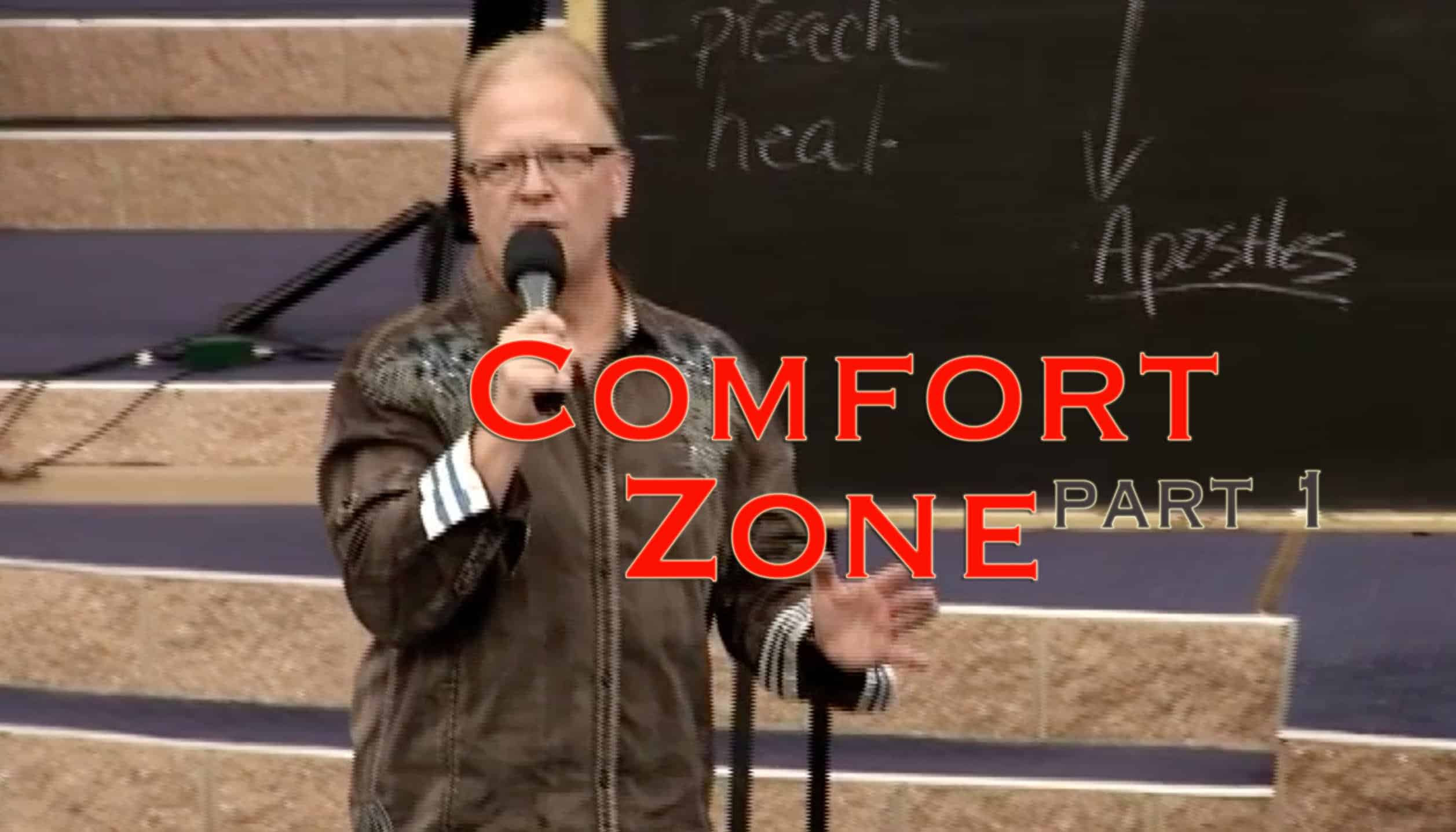 GET OUT OF THE COMFORT ZONE PART 1