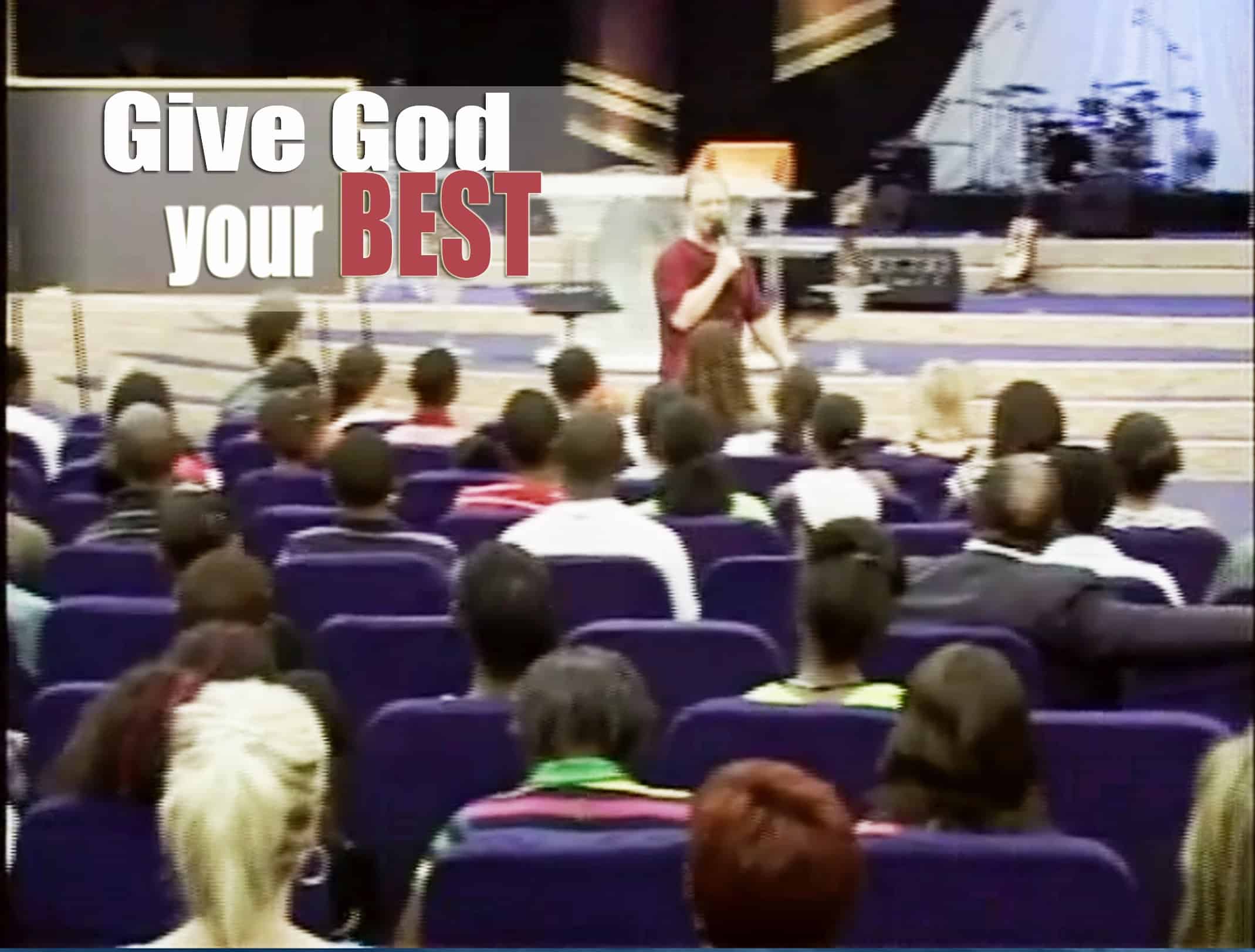 GIVE GOD YOUR BEST IN EVERYTHING – TOM SCARRELLA
