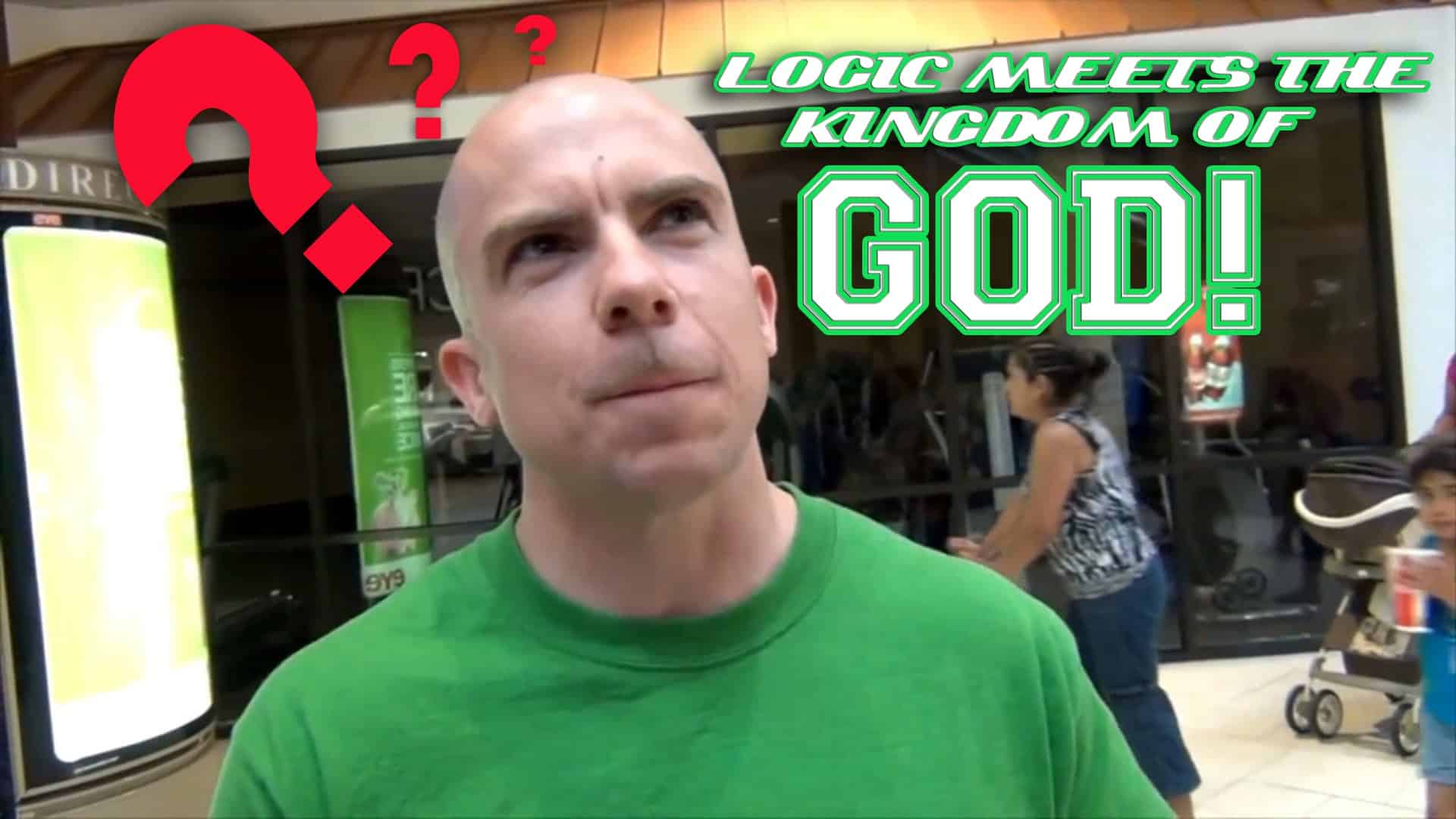 LOGIC MEETS THE KINGDOM OF GOD