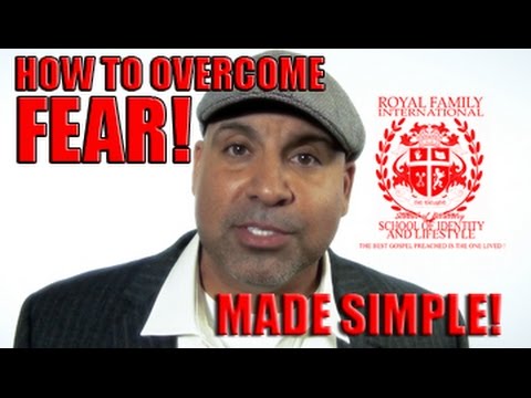 HOW TO OVERCOME FEAR MADE SIMPLE