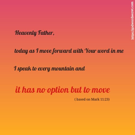 Morning prayer: Father I speak to every mountain and it moves