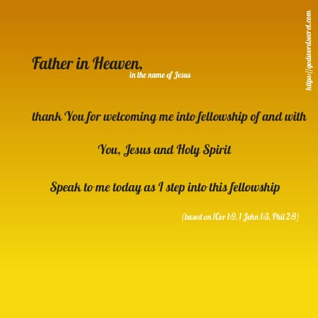 Morning prayer: Today I step into fellowship with Father in Heaven