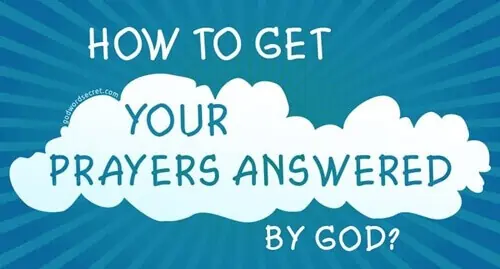 How to Get Your Prayers Answered by GOD