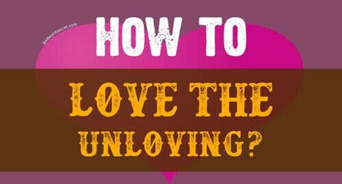 How to Love the Unloving