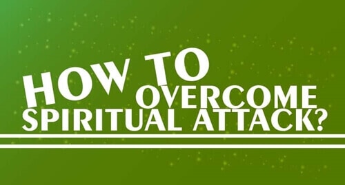 How to Overcome Spiritual Attack