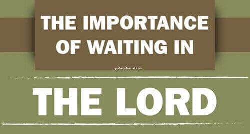 The Importance of Waiting in the LORD