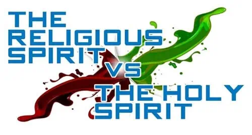 The Religious Spirit vs The Holy Spirit