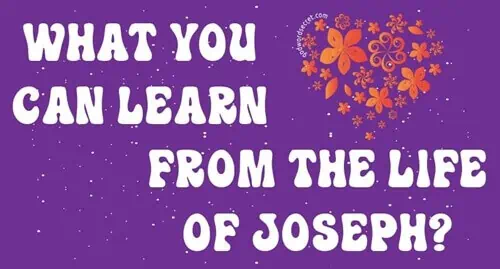 What You Can Learn from the Life of Joseph