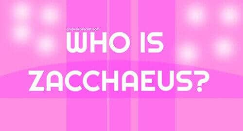 Who Is Zacchaeus?