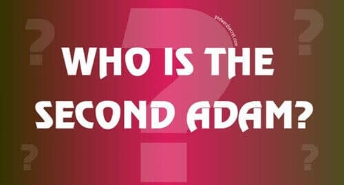 Who is the Second Adam?