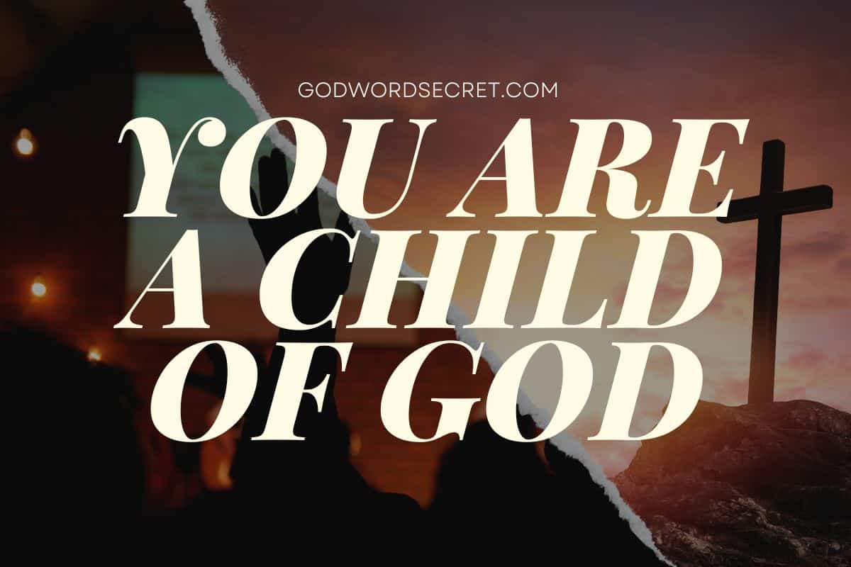 You are a Child of God