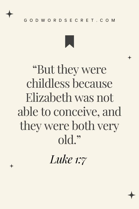 But they were childless because Elizabeth was not able to conceive, and they were both very old.