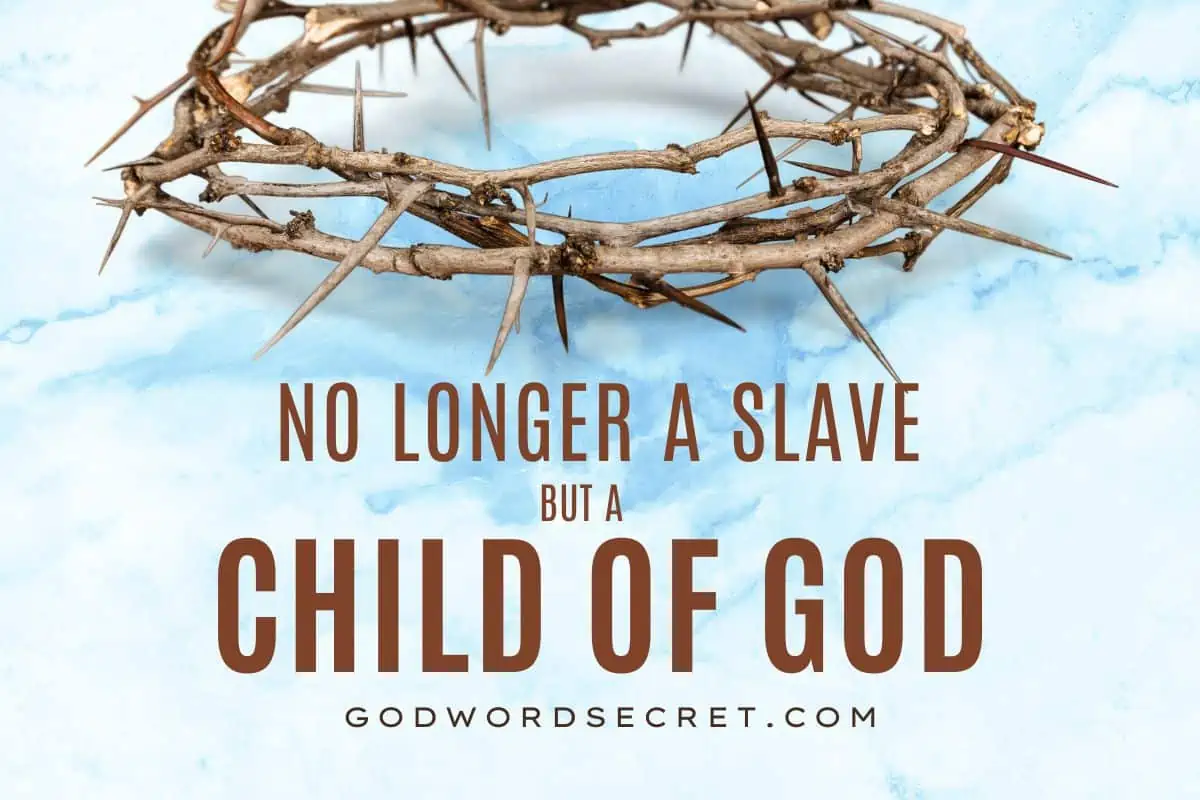 No Longer A Slave but A Child of God