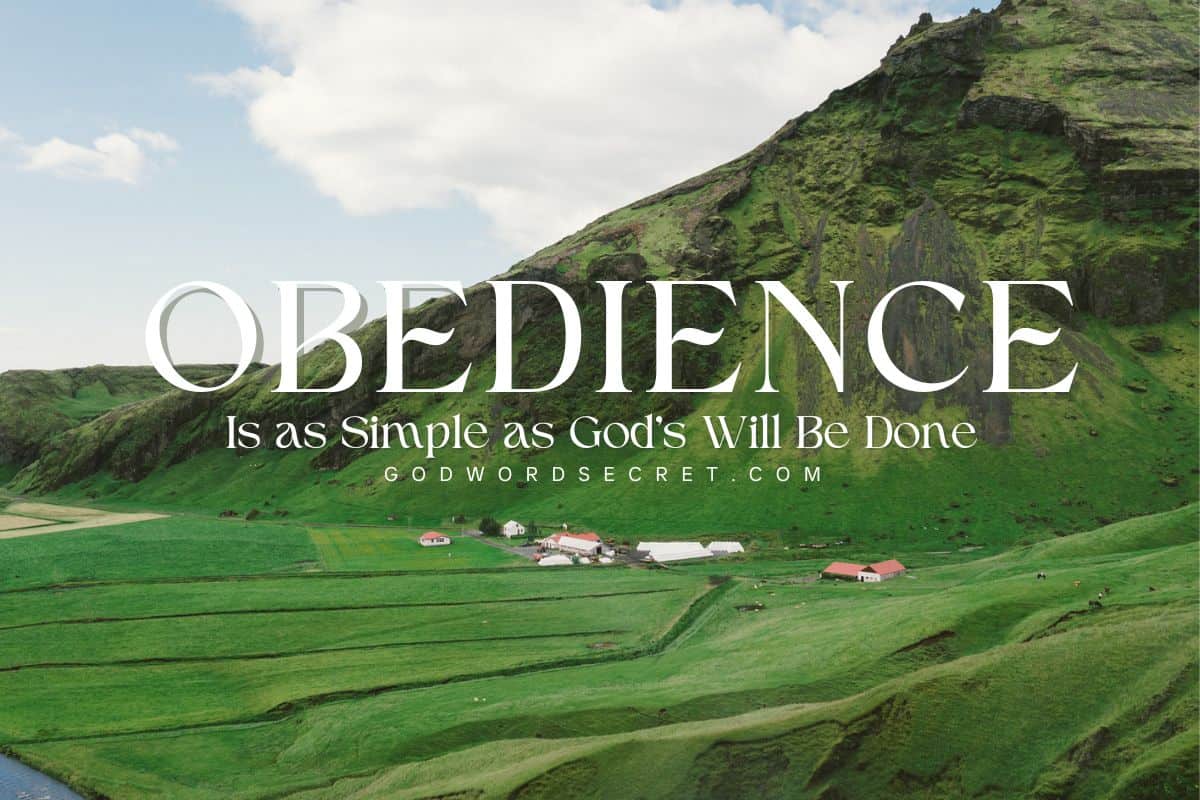 Obedience Is as Simple as God’s Will Be Done