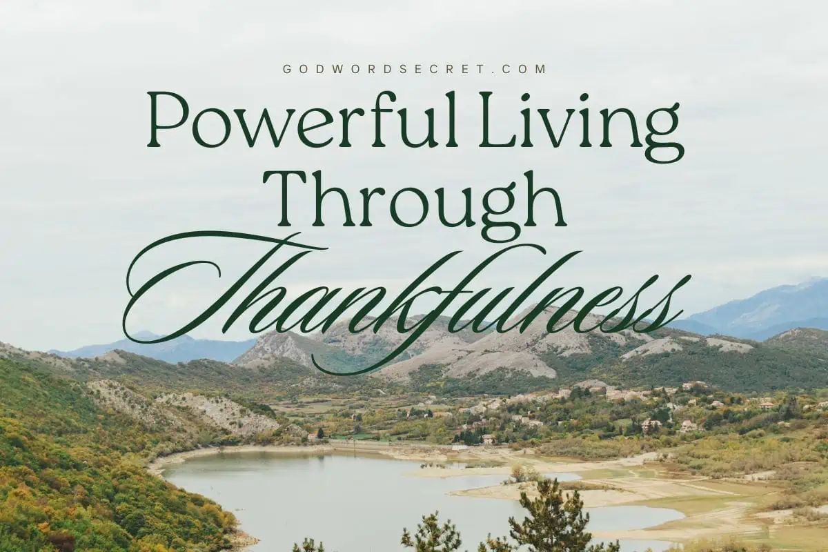 Powerful Living Through Thankfulness