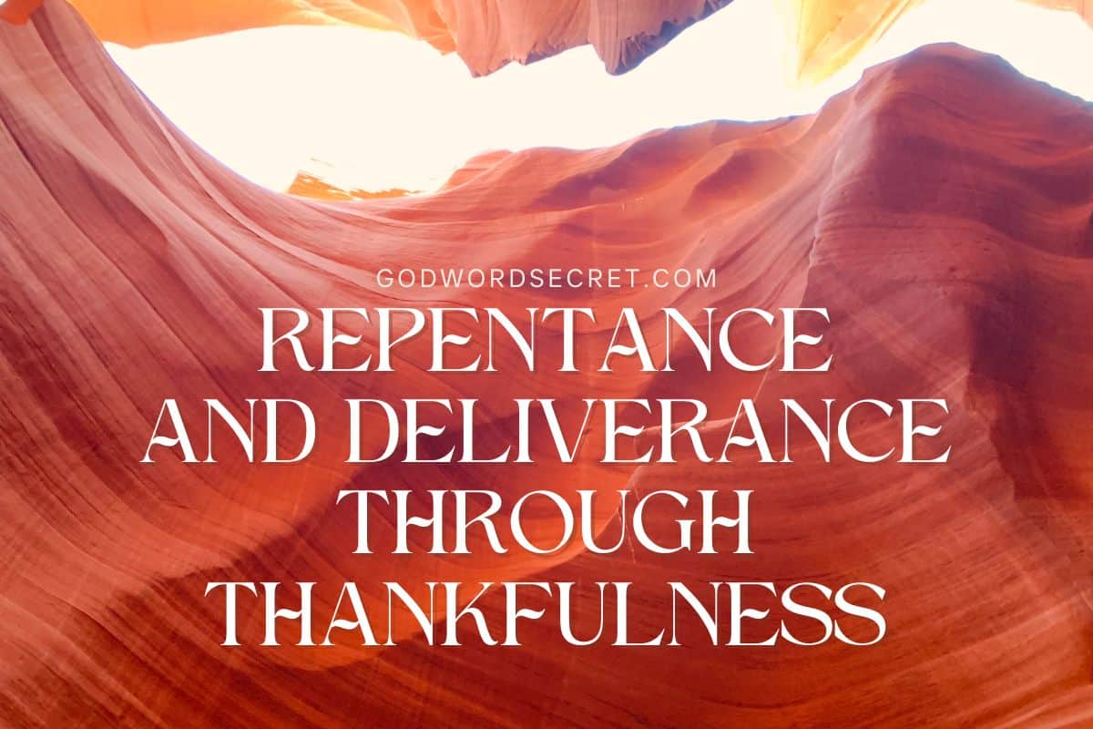 Repentance and Deliverance Through Thankfulness