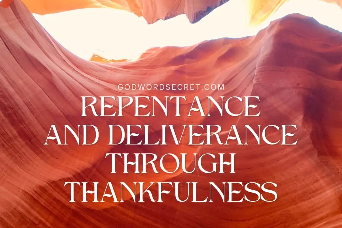 Repentance And Deliverance Through Thankfulness