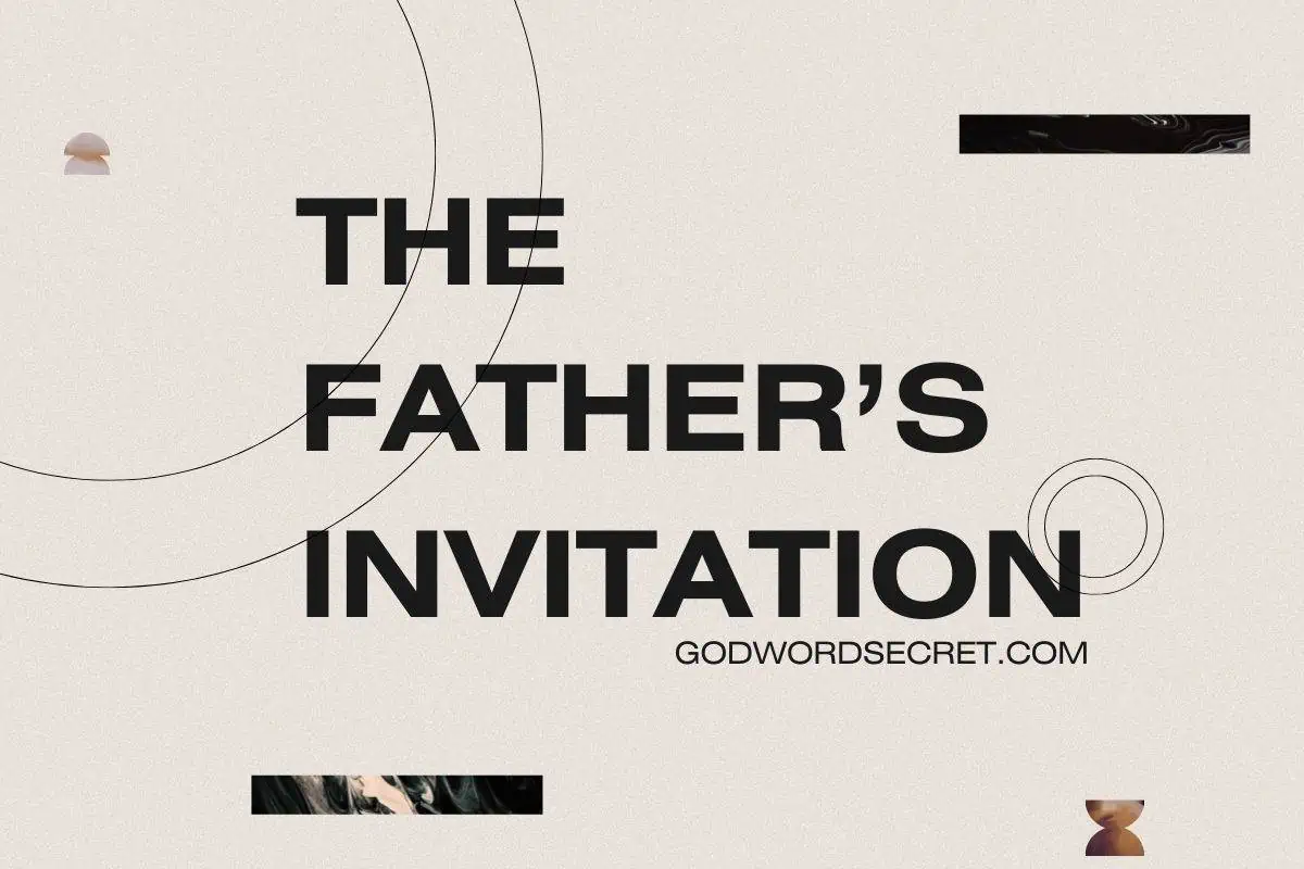 The Father’s Invitation