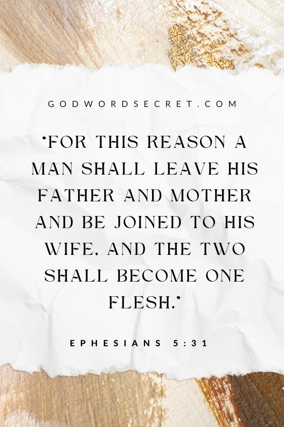 For this reason a man shall leave his father and mother and be joined to his wife, and the two shall become one flesh.