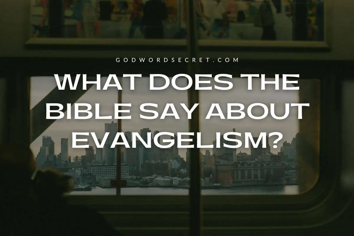 What Does The Bible Say About Evangelism
