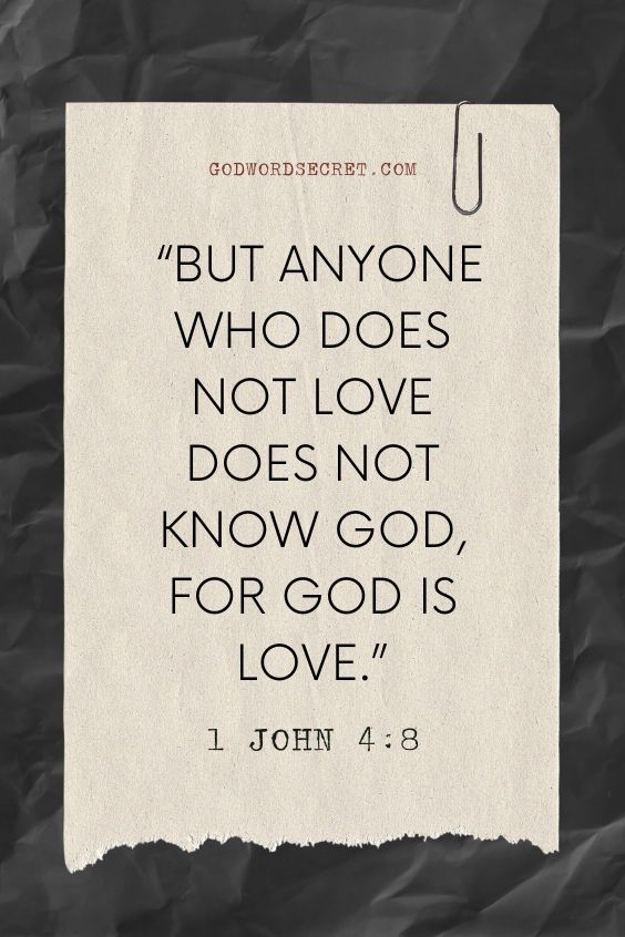 But anyone who does not love does not know God, for God is love.