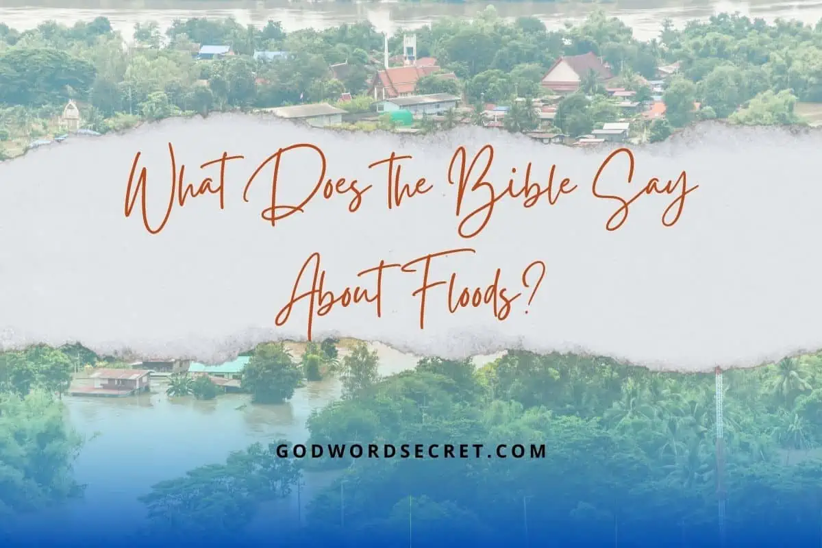 What Does the Bible Say About Floods?