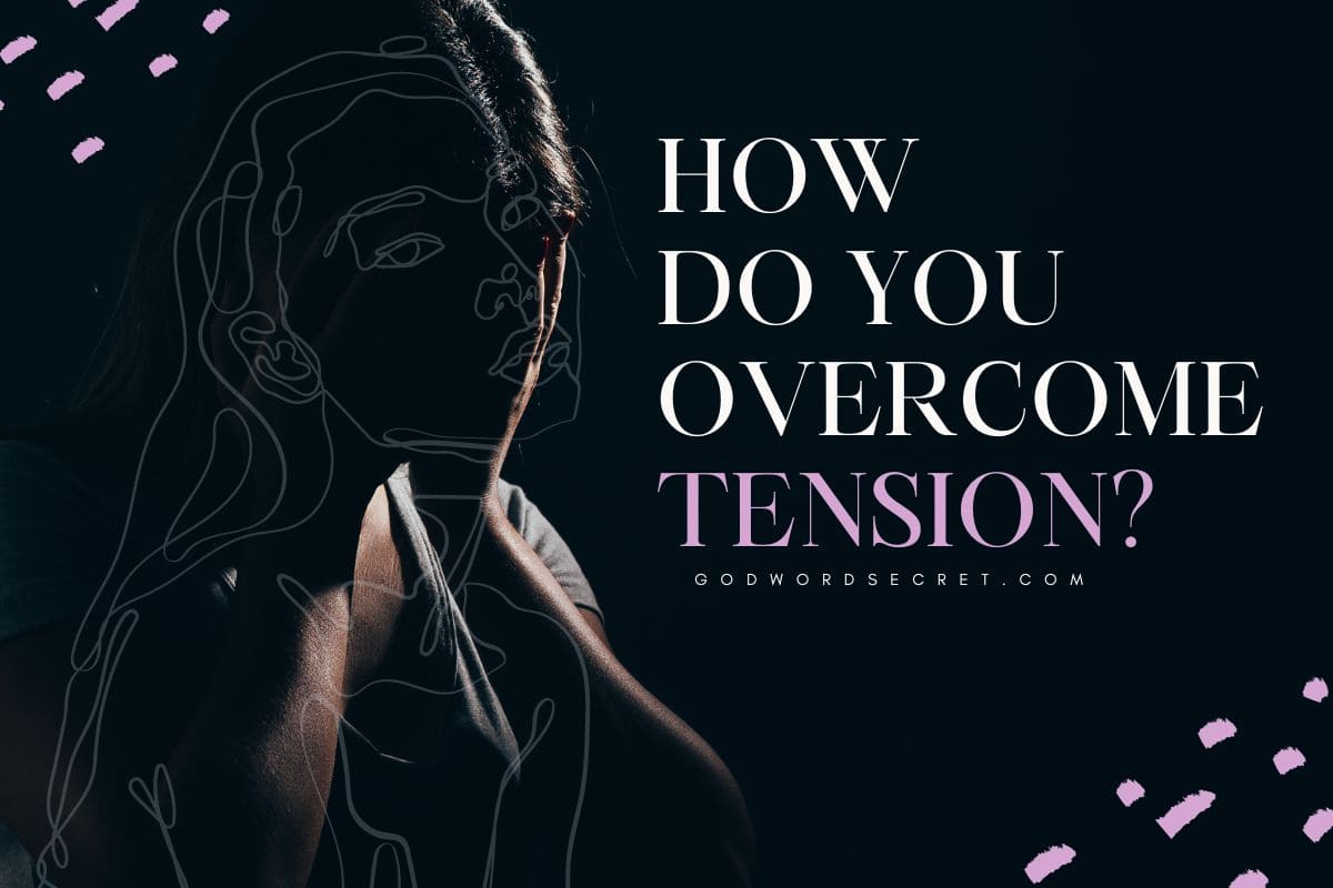 How Do You Overcome Tension?