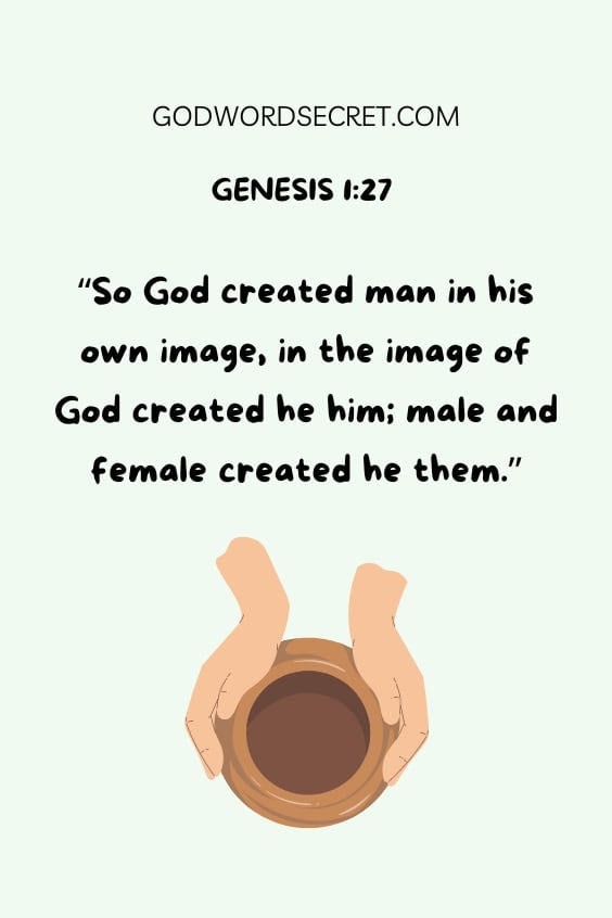 So God created man in his own image, in the image of God created he him; male and female created he them.