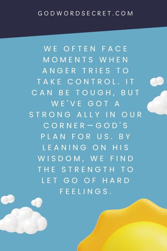 We often face moments when anger tries to take control. It can be tough, but we've got a strong ally in our corner—God's plan for us. By leaning on His wisdom, we find the strength to let go of hard feelings.