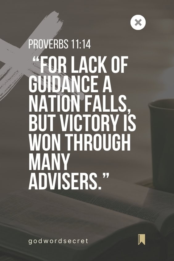 For lack of guidance a nation falls, but victory is won through many advisers.